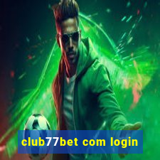 club77bet com login